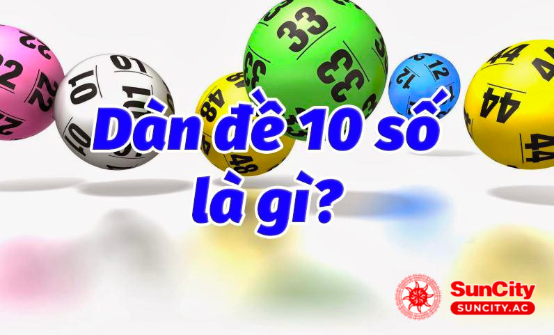 Dàn đề 10 số là gì?